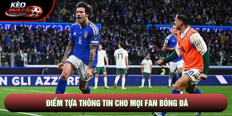 Điểm tựa thông tin cho mọi fan bóng đá Điểm tựa thông tin cho mọi fan bóng đá