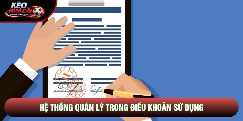 Hệ thống quản lý trong điều khoản sử dụng Hệ thống quản lý trong điều khoản sử dụng